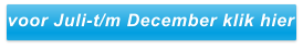 voor Juli-t/m December klik hier