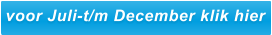 voor Juli-t/m December klik hier